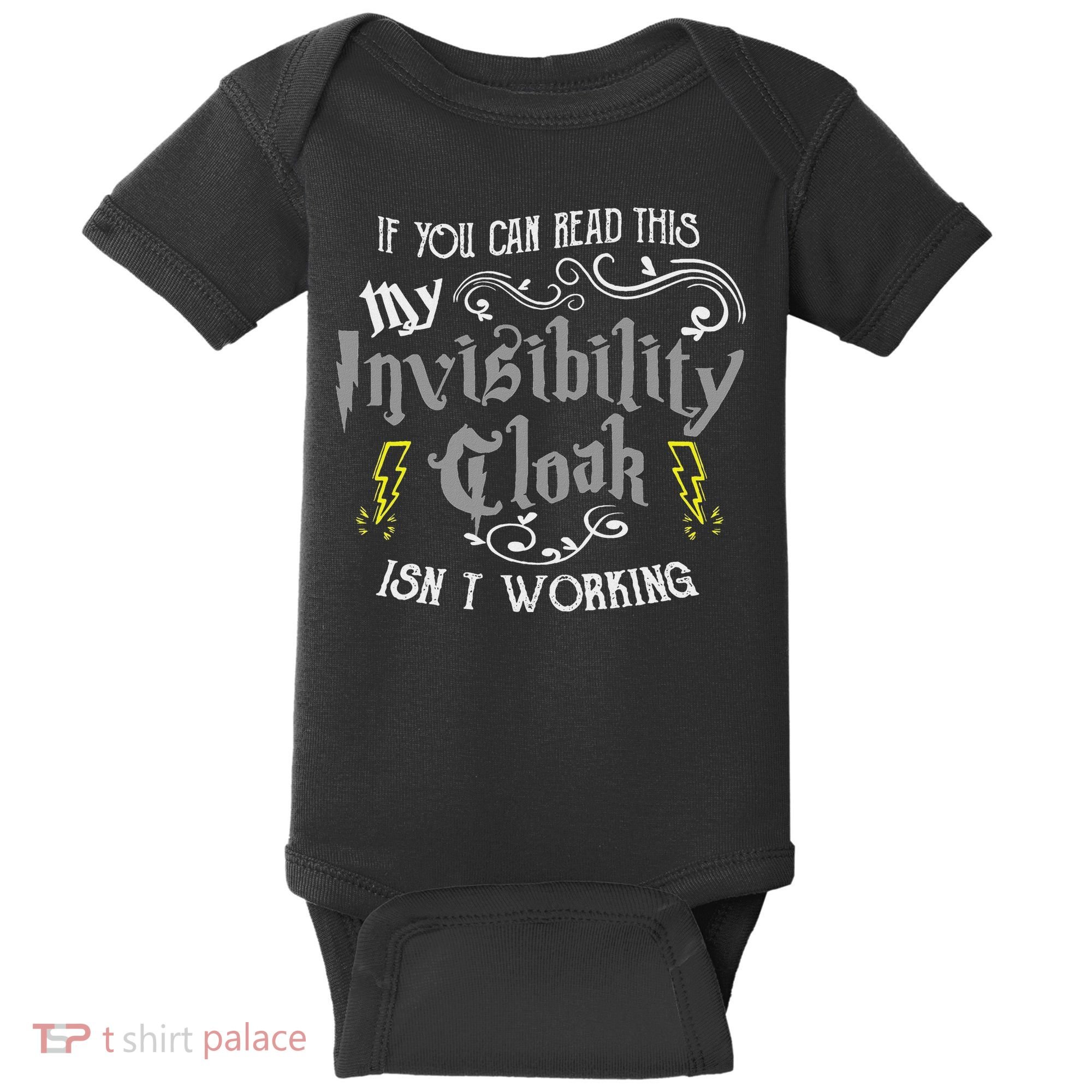 If You Can Read This My Invisibility Cloak Isn't Working Fun Baby Bodysuit