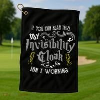 If You Can Read This My Invisibility Cloak Isn't Working Fun Golf Towel thumb 1