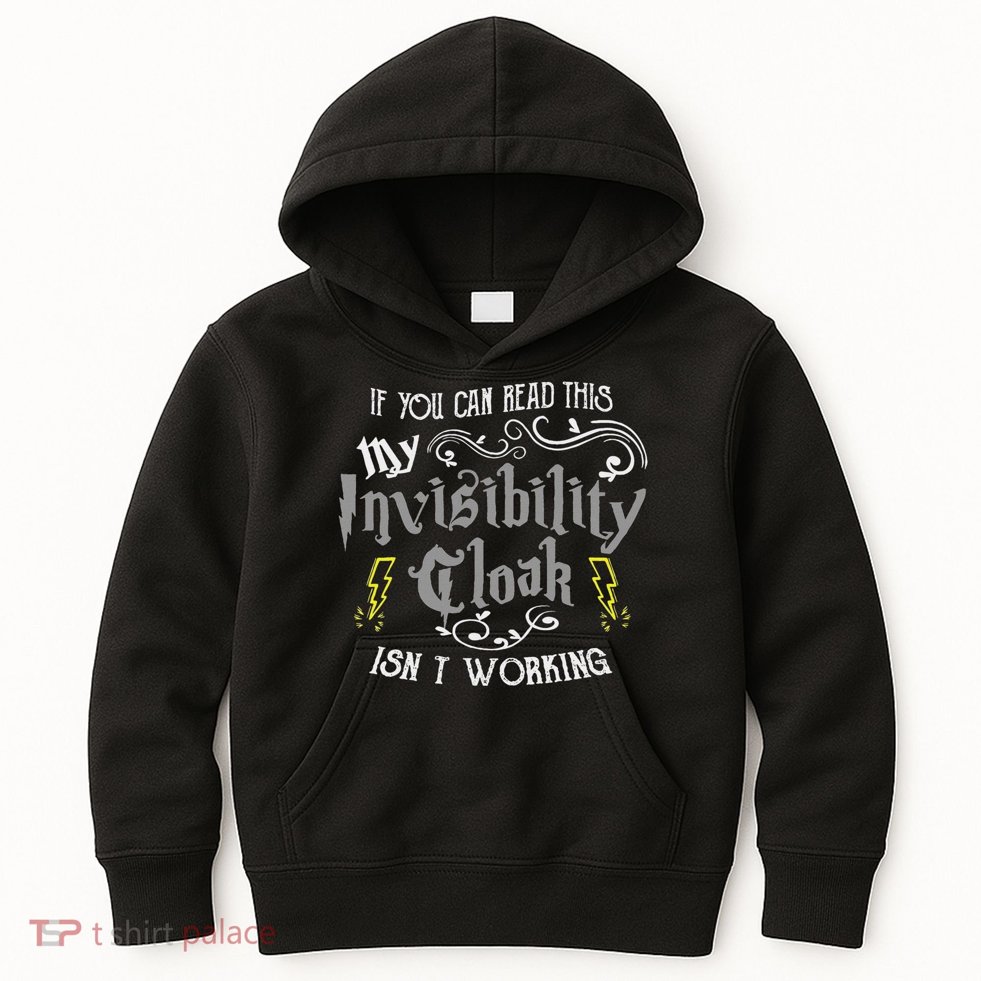 If You Can Read This My Invisibility Cloak Isn't Working Fun Kids Hoodie