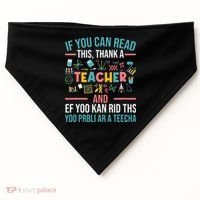 If You Can Read This Thank A Teacher Funny Teacher USA-Made Doggie Bandana thumb 0