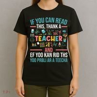 If You Can Read This Thank A Teacher Funny Teacher T-Shirt thumb 4