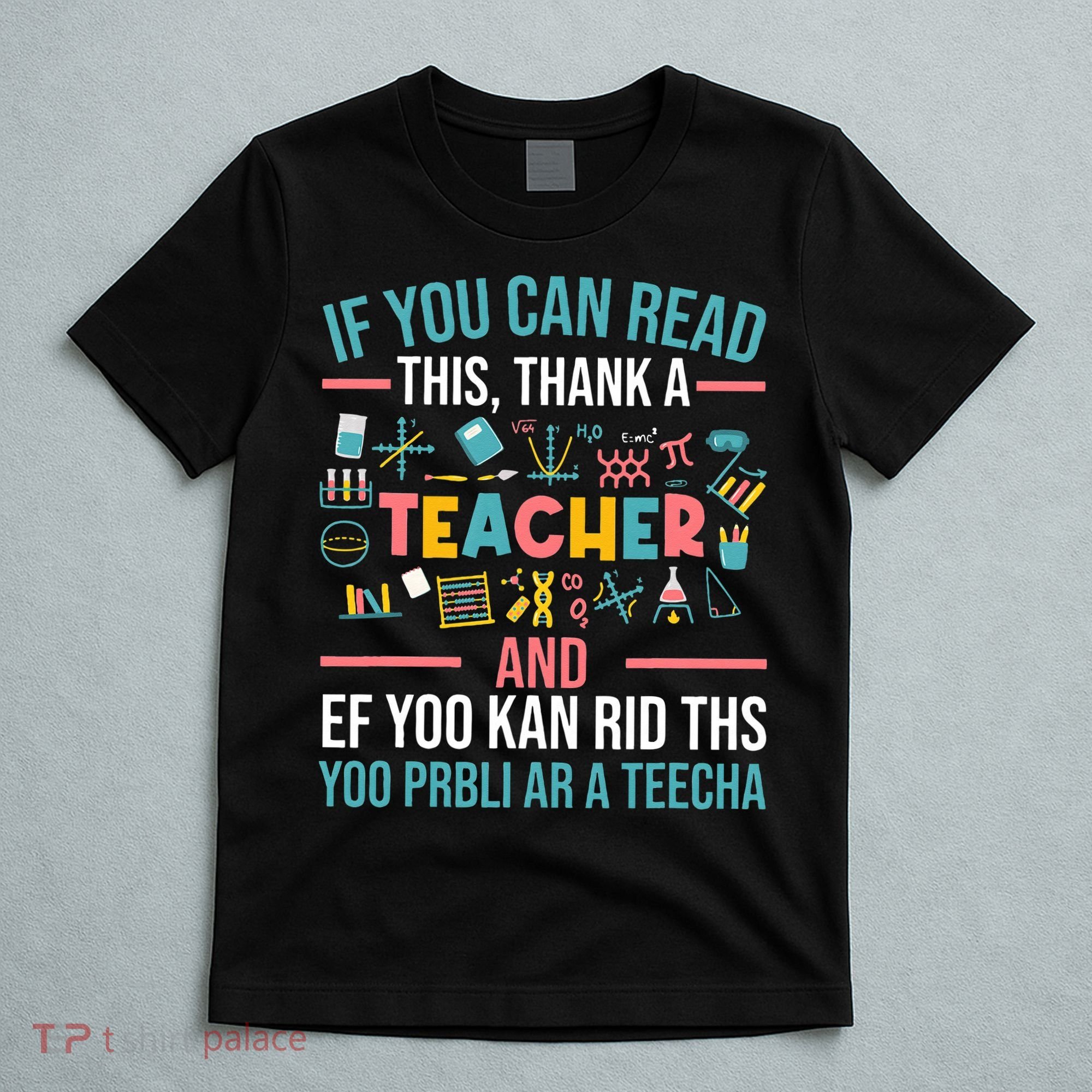 If You Can Read This Thank A Teacher Funny Teacher T-Shirt