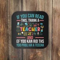 If You Can Read This Thank A Teacher Funny Teacher Coaster thumb 0
