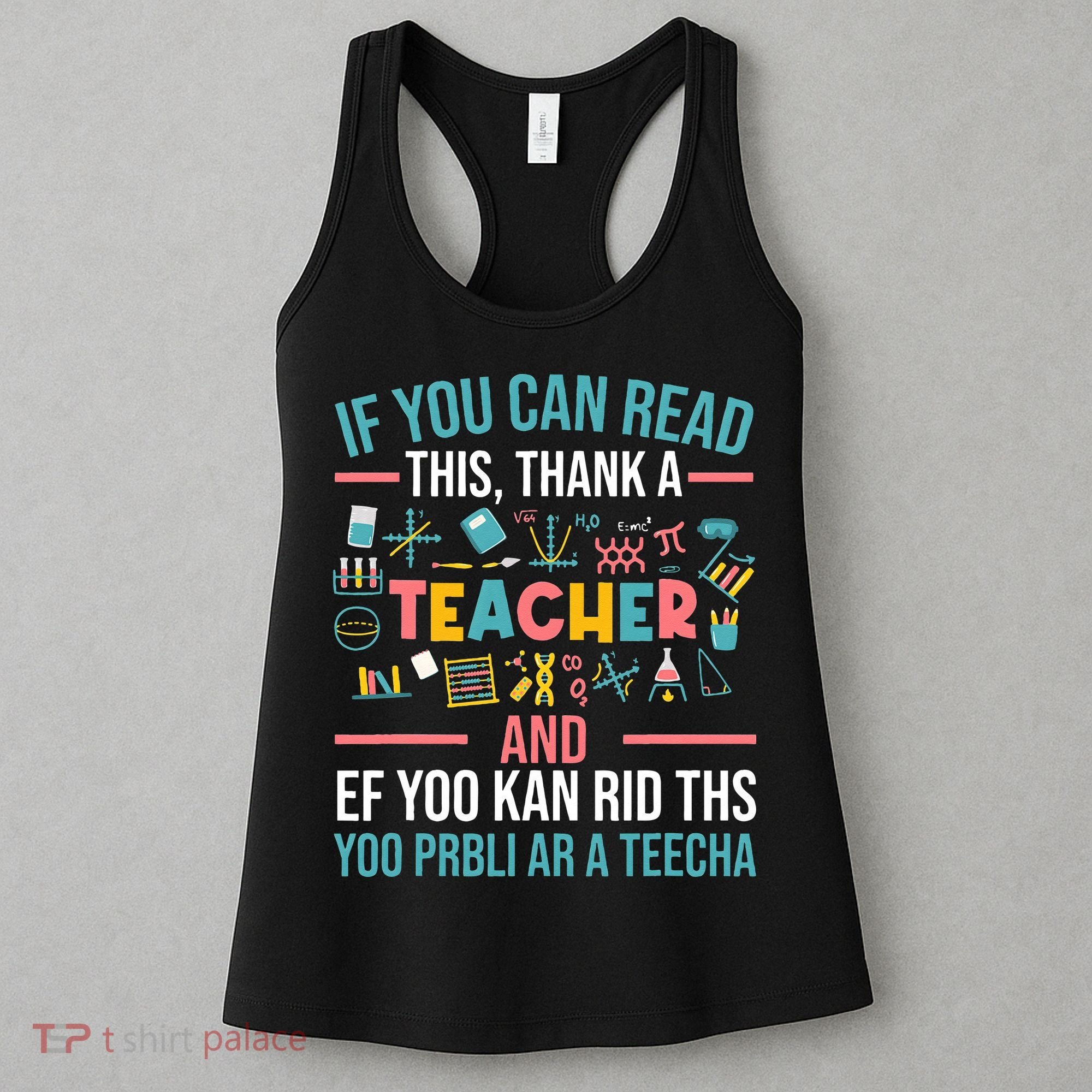 If You Can Read This Thank A Teacher Funny Teacher Women's Tank Top
