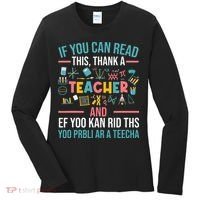 If You Can Read This Thank A Teacher Funny Teacher Women's Long Sleeve Shirt thumb 0