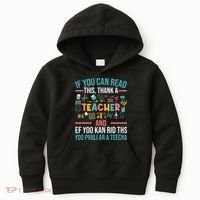 If You Can Read This Thank A Teacher Funny Teacher Kids Hoodie thumb 0