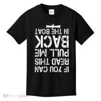 If You Can Read This Pull Me Back In The Boat Funny Fishing Kids T-Shirt thumb 0
