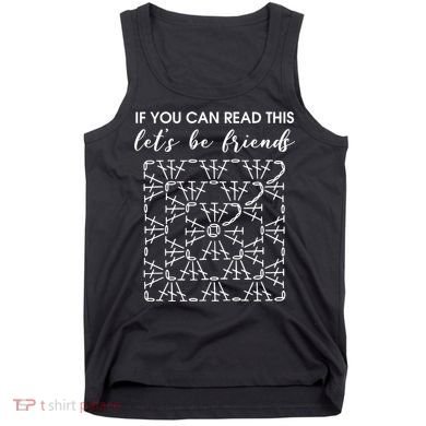 If You Can Read This Lets Be Friends Crochet Tank Top
