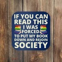 If You Can Read The I Was Forced To Put My Book Down And Rejoin Society Coaster thumb 0