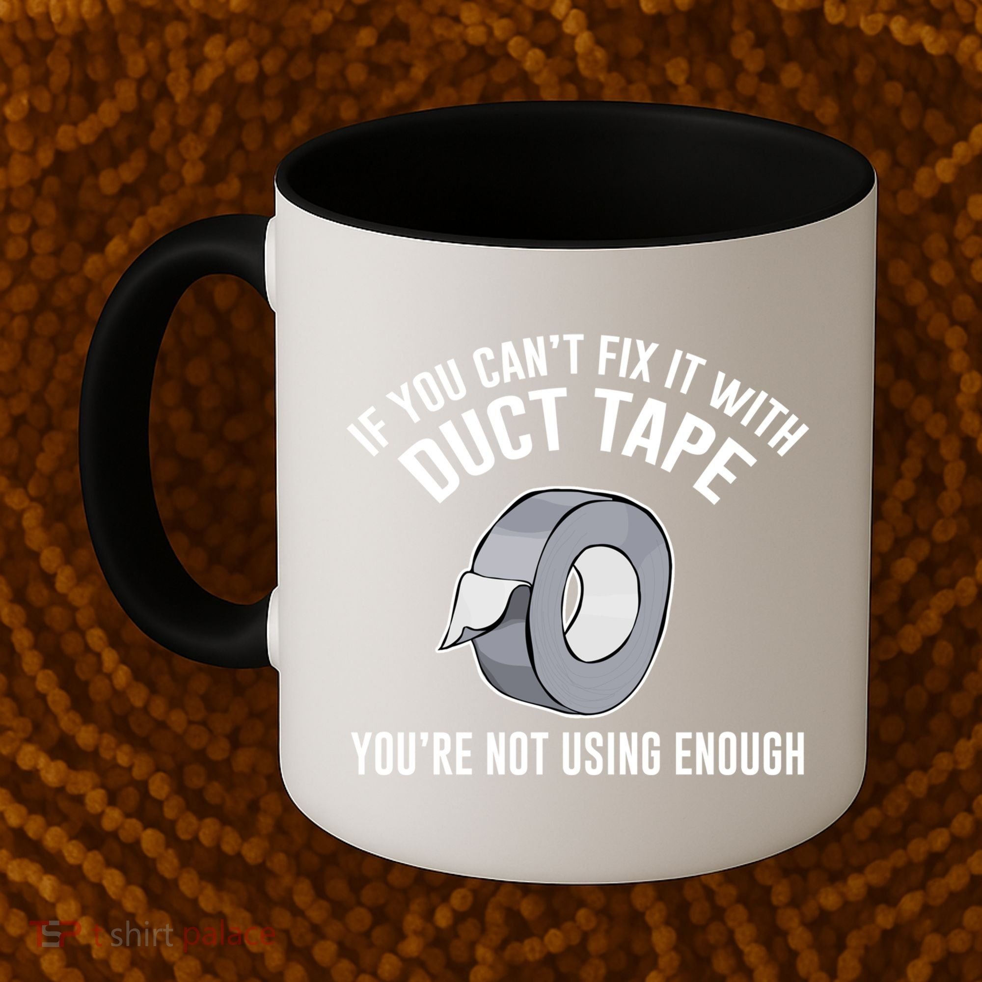 If You Can't Fix It With Duct Tape Funny Gift Coffee Mug