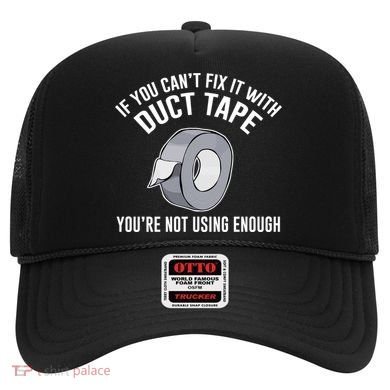 If You Can't Fix It With Duct Tape Funny Gift Hat