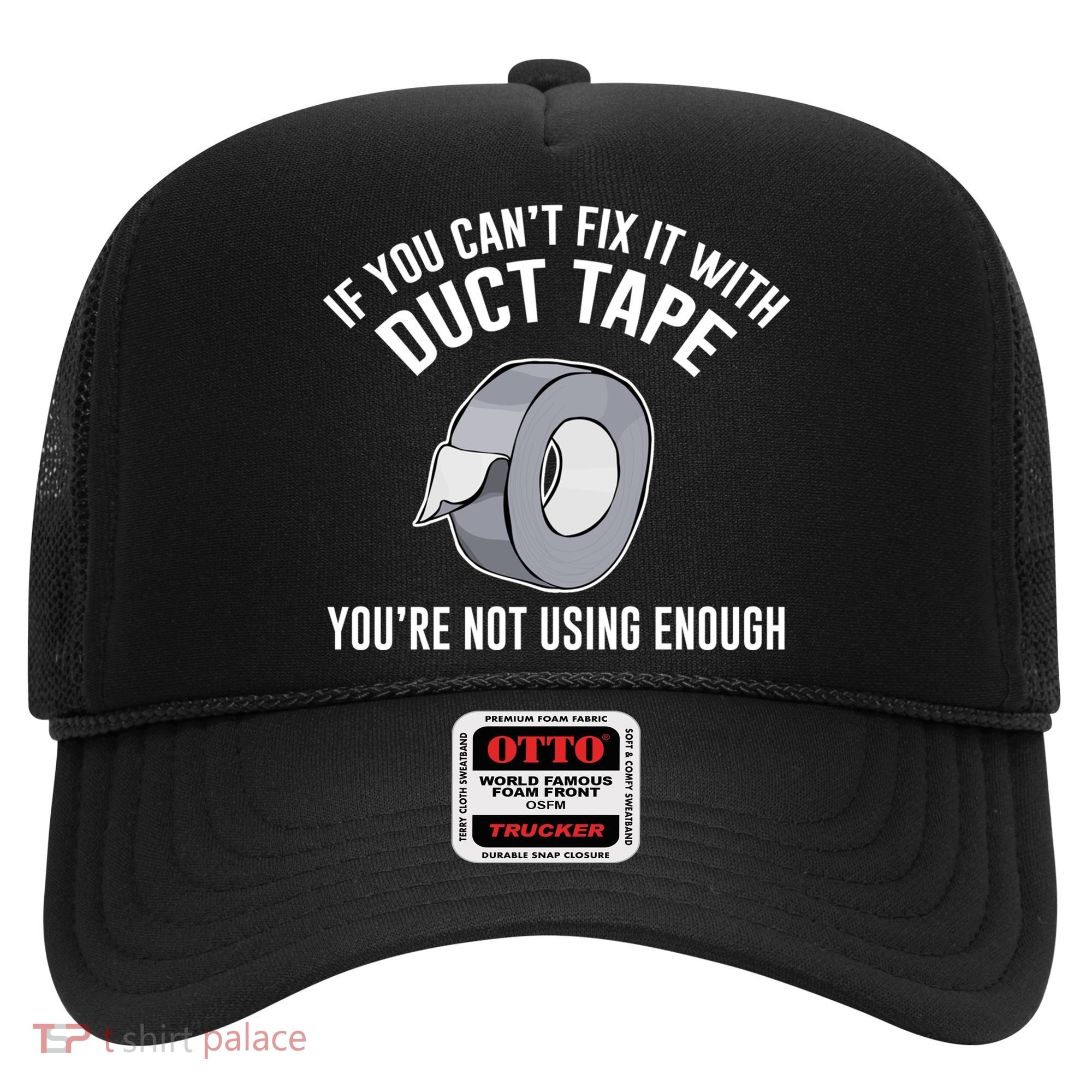 If You Can't Fix It With Duct Tape Funny Gift Hat