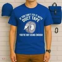 If You Can't Fix It With Duct Tape Funny Gift T-Shirt thumb 6