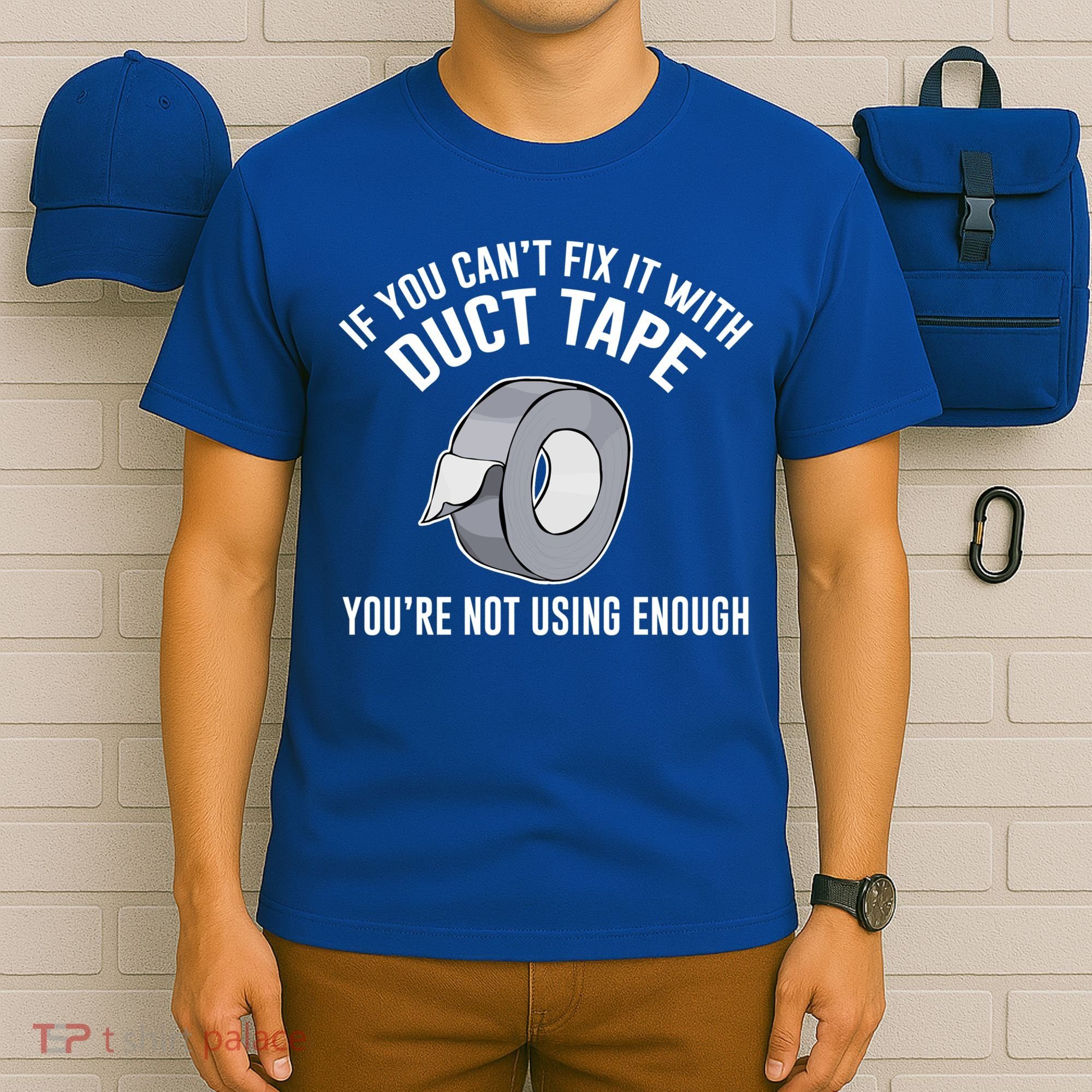 If You Can't Fix It With Duct Tape Funny Gift T-Shirt