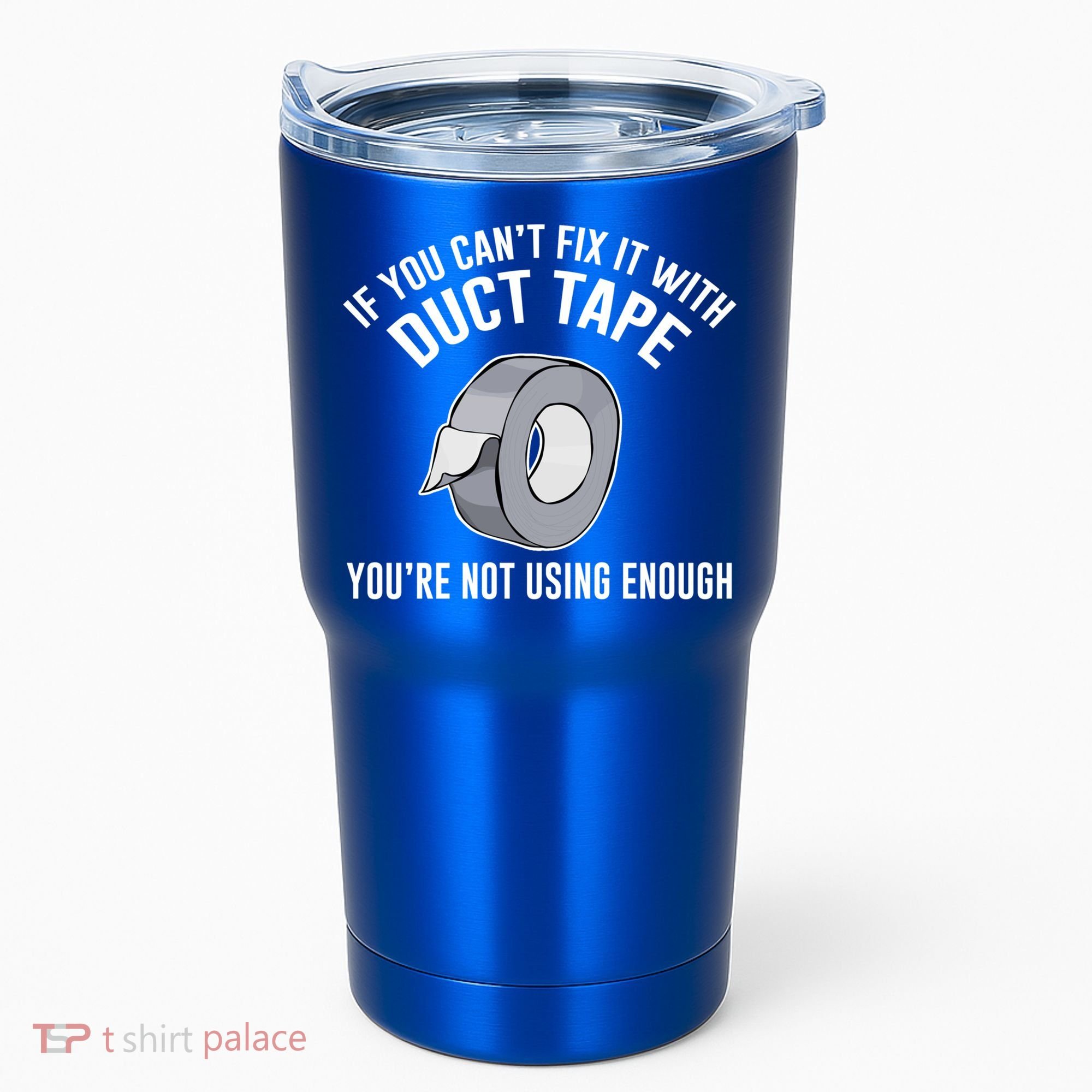 If You Can't Fix It With Duct Tape Funny Gift Tumbler