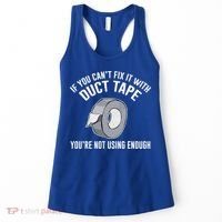 If You Can't Fix It With Duct Tape Funny Gift Women's Tank Top thumb 0