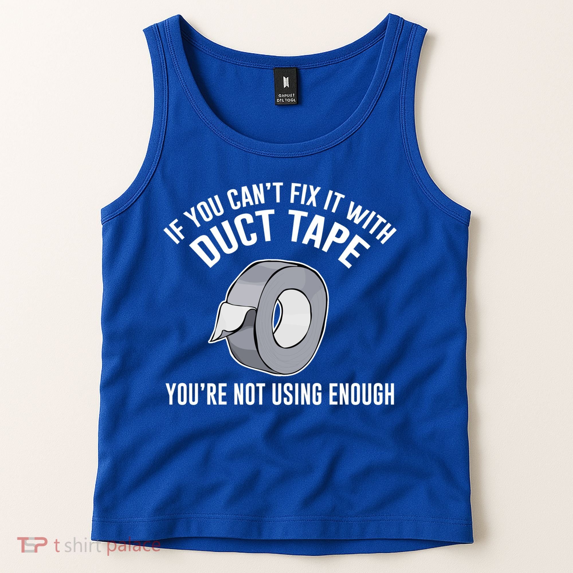 If You Can't Fix It With Duct Tape Funny Gift Tank Top