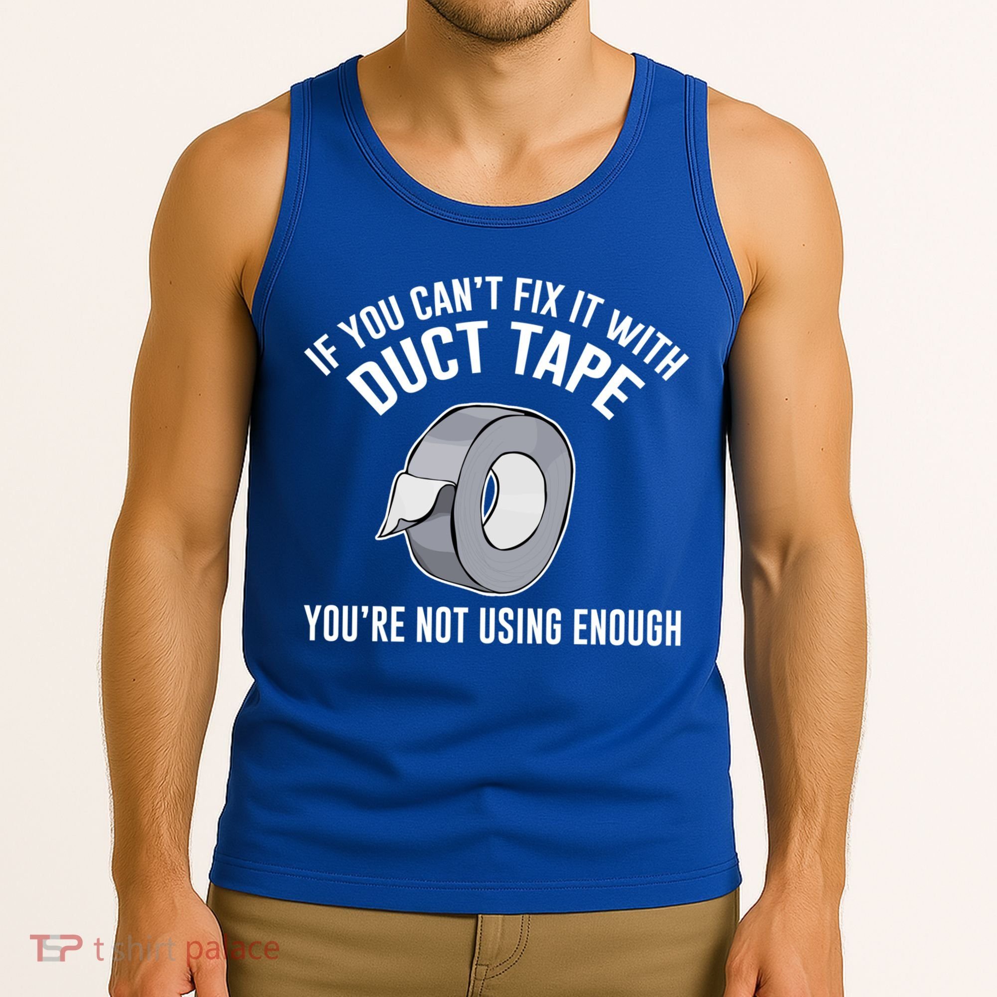 If You Can't Fix It With Duct Tape Funny Gift Tank Top
