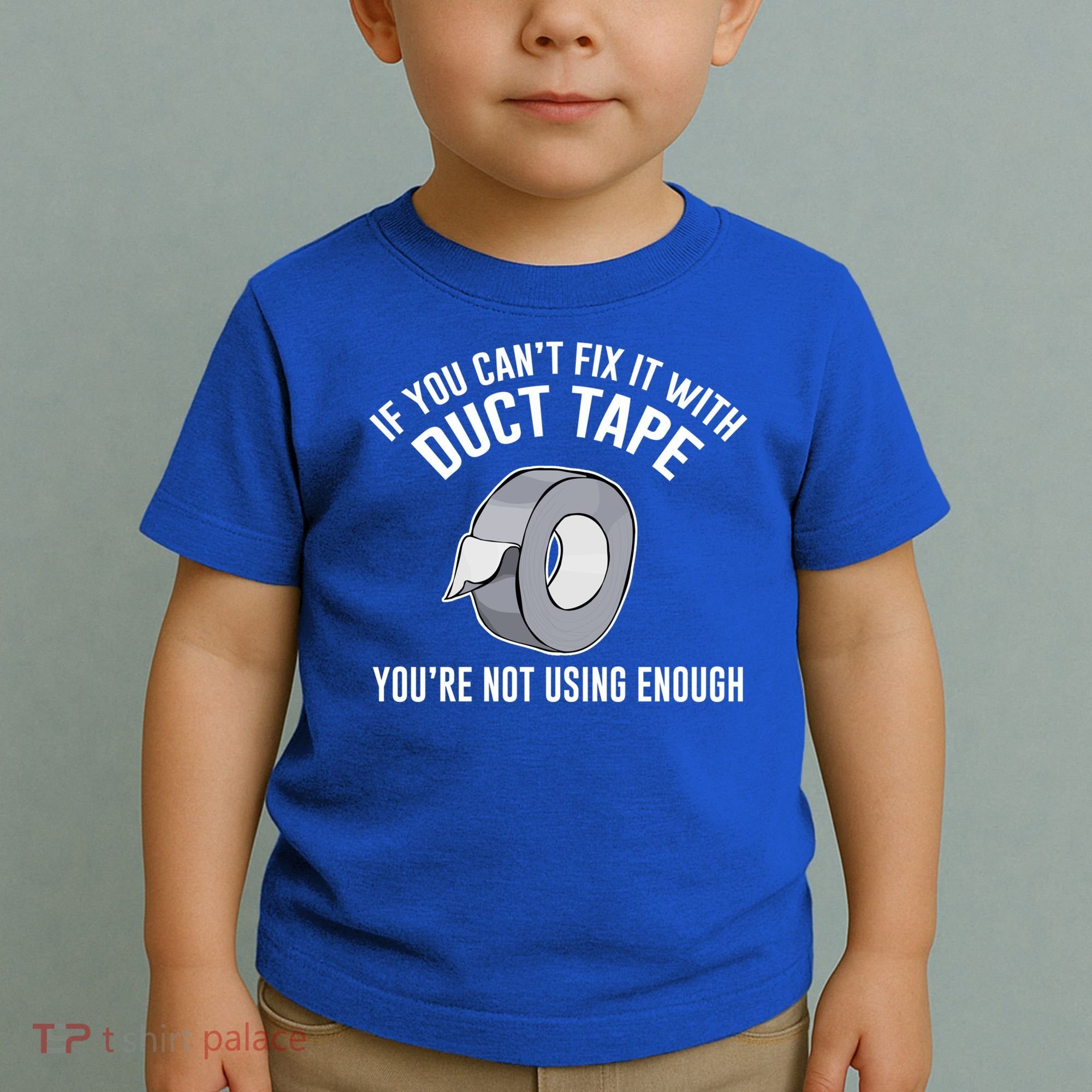 If You Can't Fix It With Duct Tape Funny Gift Toddler T-Shirt