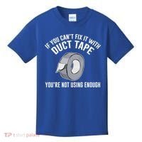 If You Can't Fix It With Duct Tape Funny Gift Kids T-Shirt thumb 0