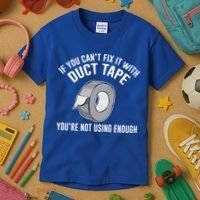 If You Can't Fix It With Duct Tape Funny Gift Kids T-Shirt thumb 3