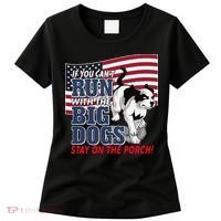 If You Cant Run With Big Dog Stay On Porch Women's T-Shirt thumb 0