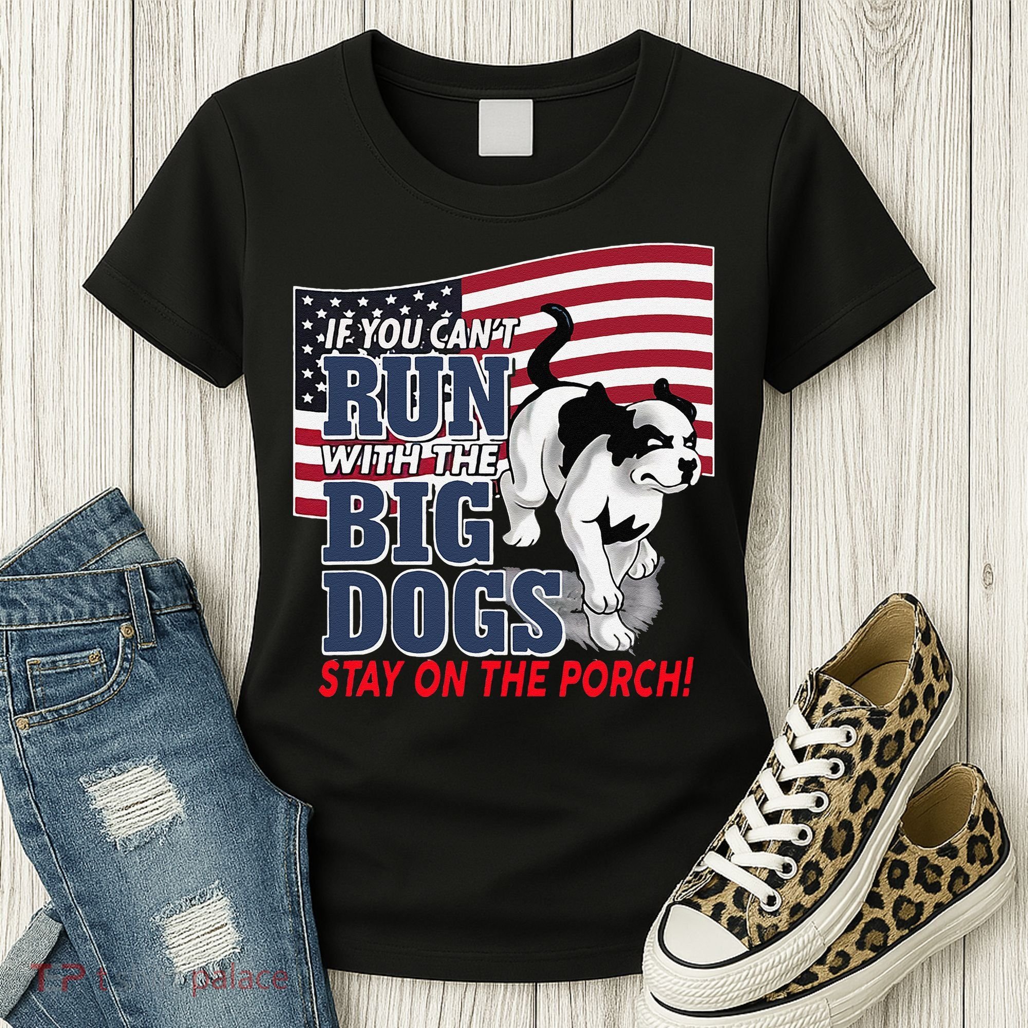 If You Cant Run With Big Dog Stay On Porch Women's T-Shirt
