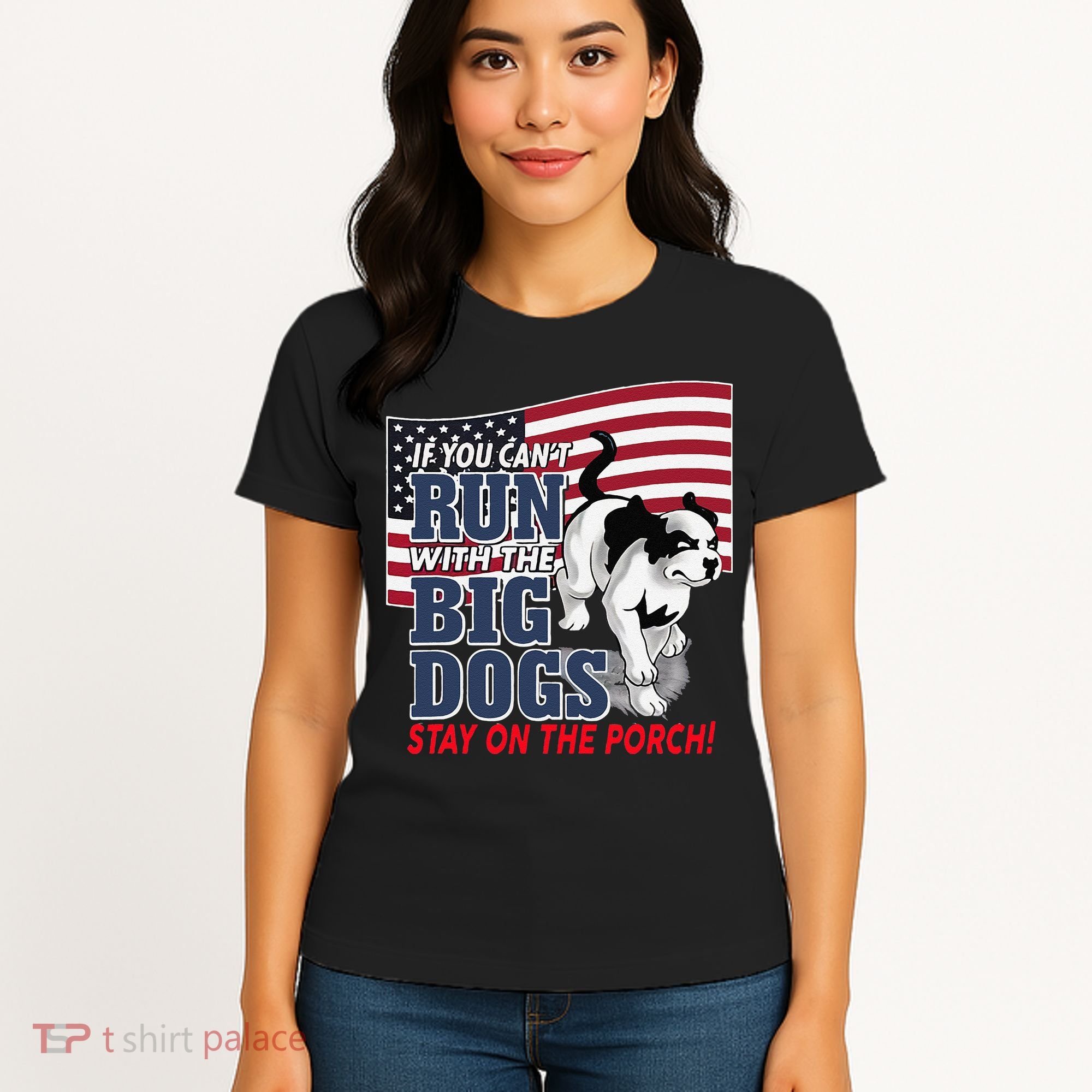 If You Cant Run With Big Dog Stay On Porch Women's T-Shirt