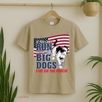 If You Cant Run With Big Dog Stay On Porch T-Shirt thumb 2