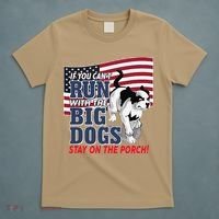 If You Cant Run With Big Dog Stay On Porch T-Shirt thumb 5