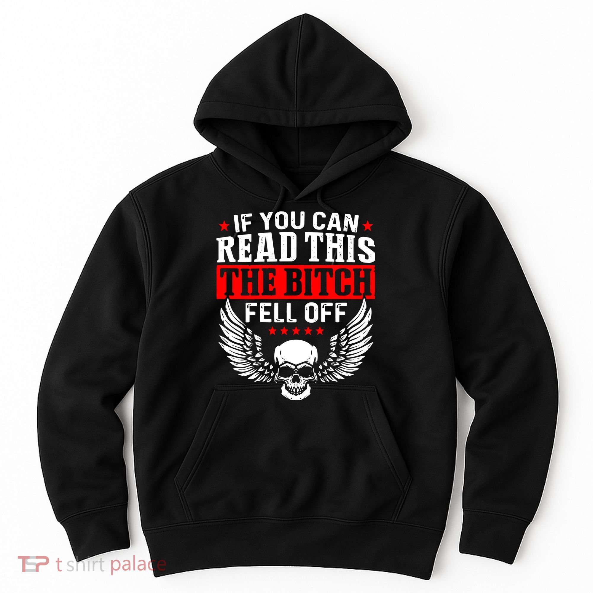 If You Can Read This The Bitch Fell Off Biker Hoodie