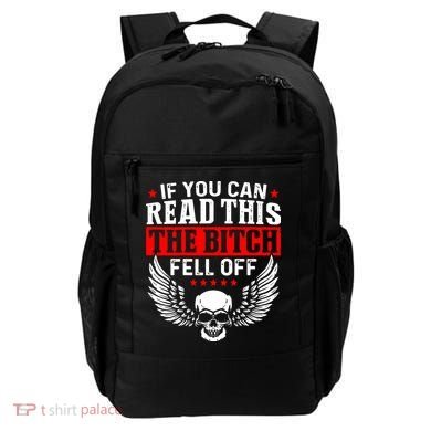 If You Can Read This The Bitch Fell Off Biker Backpack