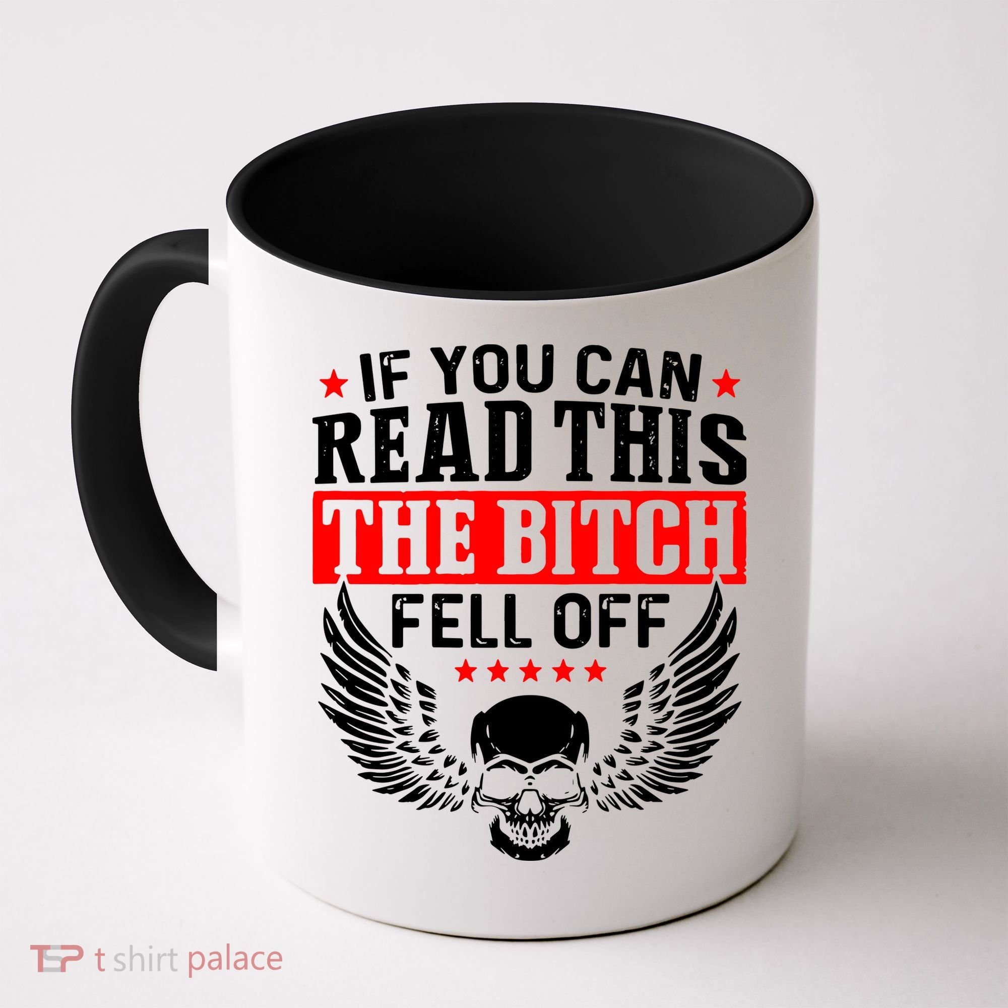 If You Can Read This The Bitch Fell Off Biker Coffee Mug