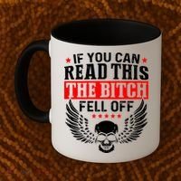 If You Can Read This The Bitch Fell Off Biker Coffee Mug thumb 2