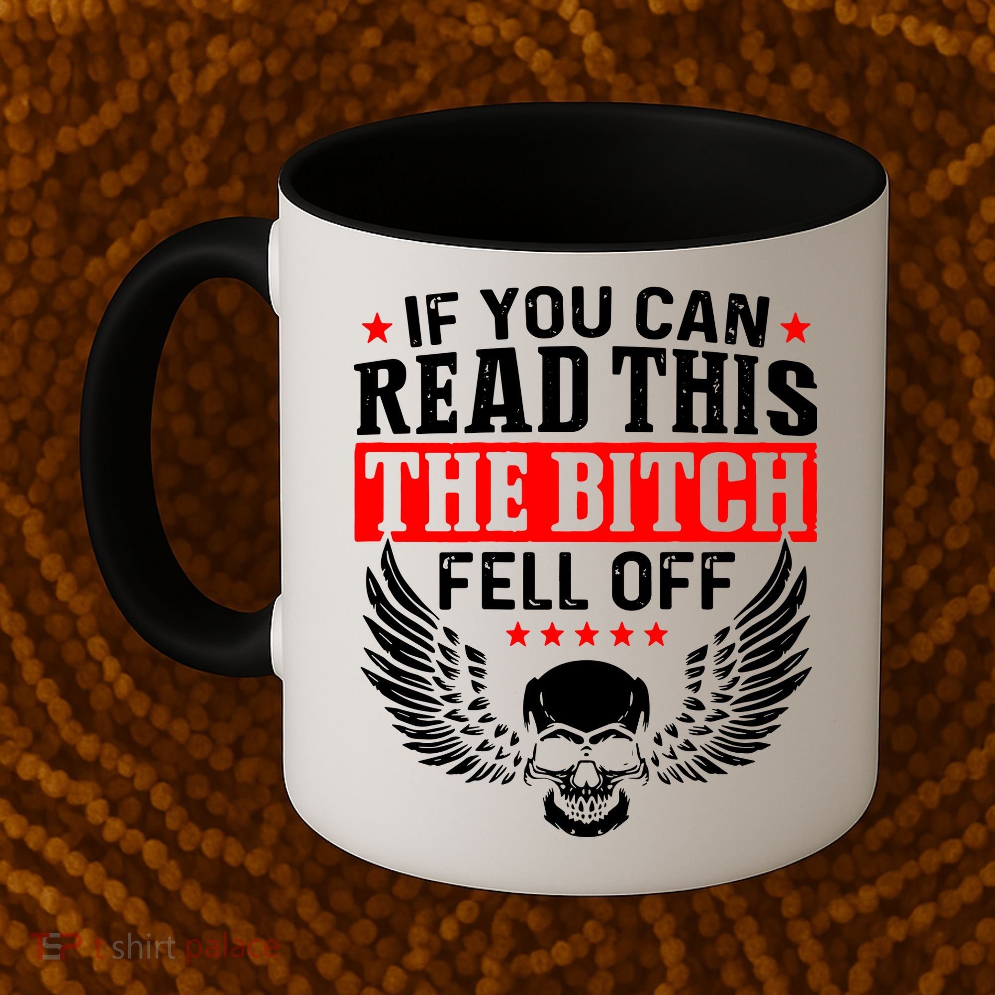 If You Can Read This The Bitch Fell Off Biker Coffee Mug
