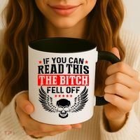If You Can Read This The Bitch Fell Off Biker Coffee Mug thumb 3