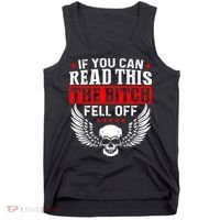 If You Can Read This The Bitch Fell Off Biker Tank Top thumb 0