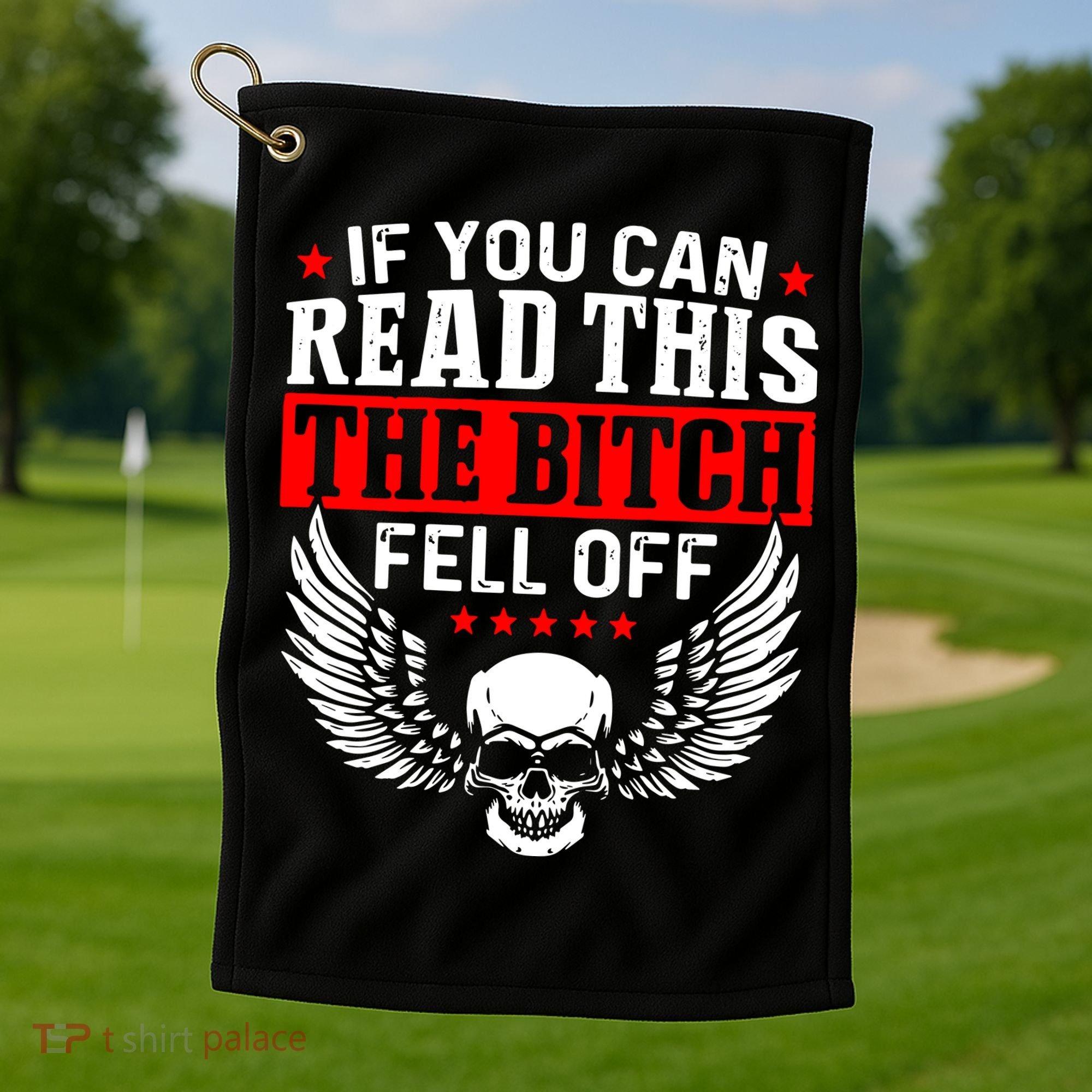 If You Can Read This The Bitch Fell Off Biker Golf Towel
