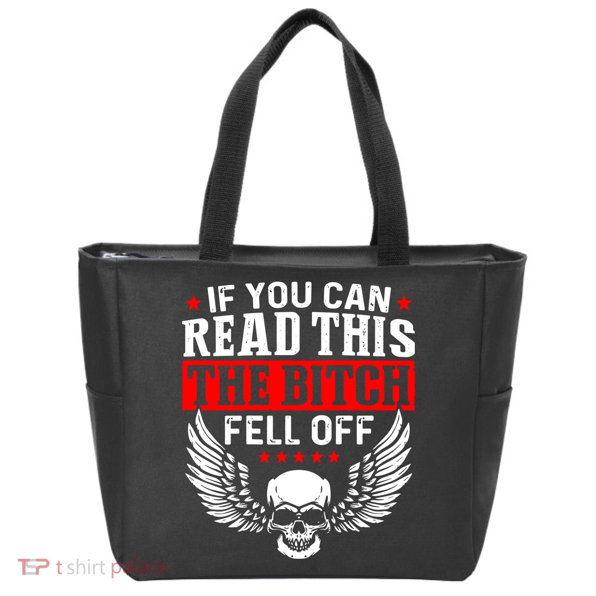 If You Can Read This The Bitch Fell Off Biker Tote Bag