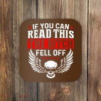 If You Can Read This The Bitch Fell Off Biker Coaster thumb 0