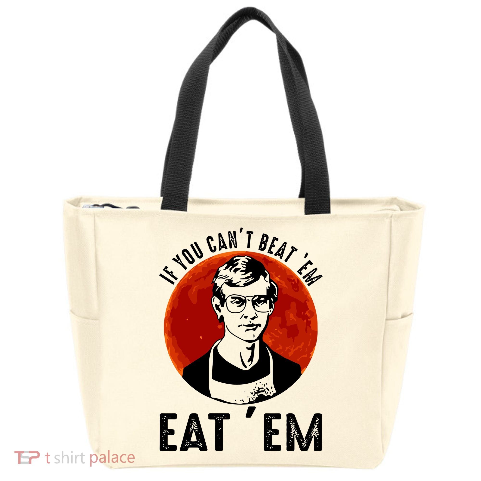 If You Can Beat Em Eat Em Jeffrey Dahmer Tote Bag