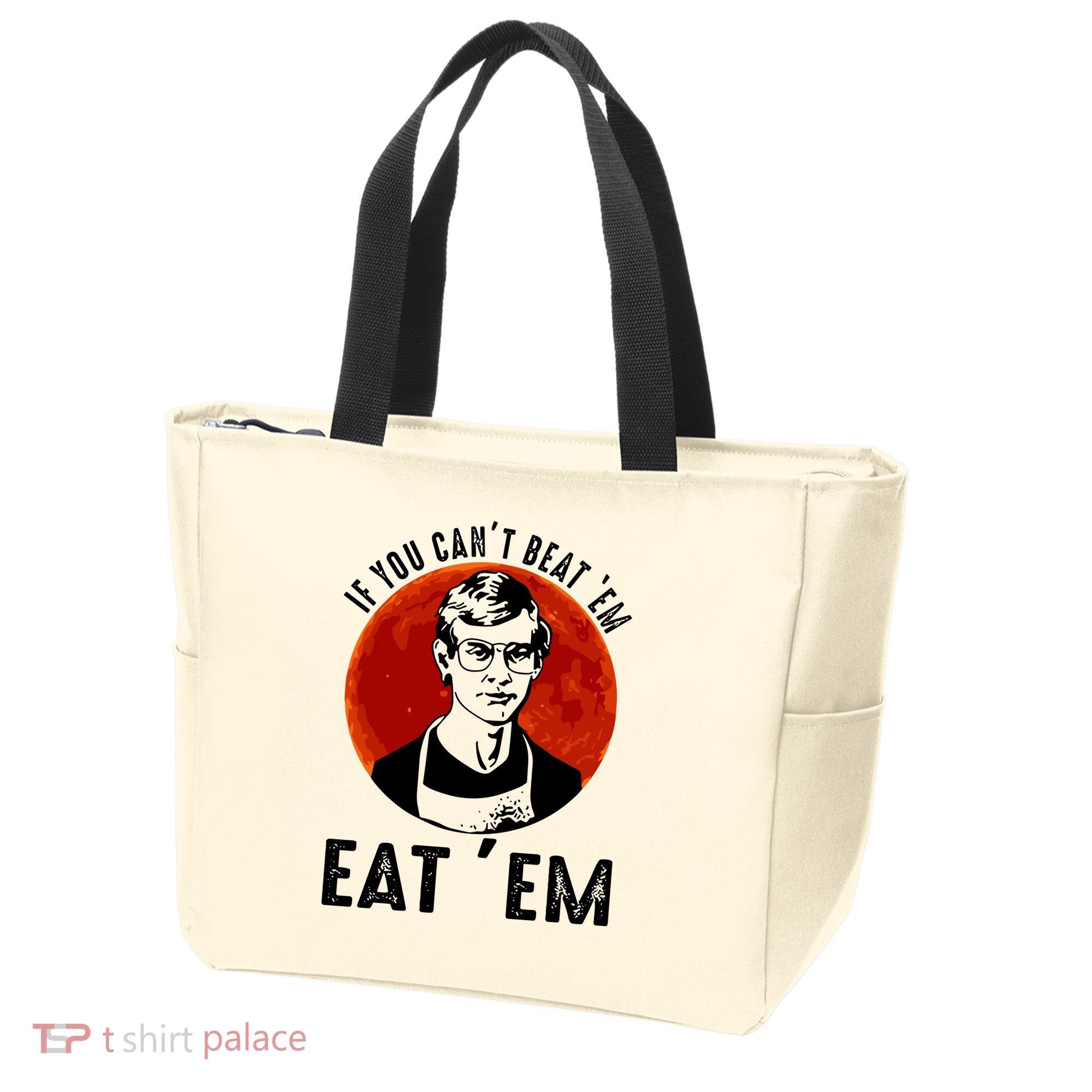 If You Can Beat Em Eat Em Jeffrey Dahmer Tote Bag