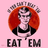If You Can Beat Em Eat Em Jeffrey Dahmer Coaster thumb 2