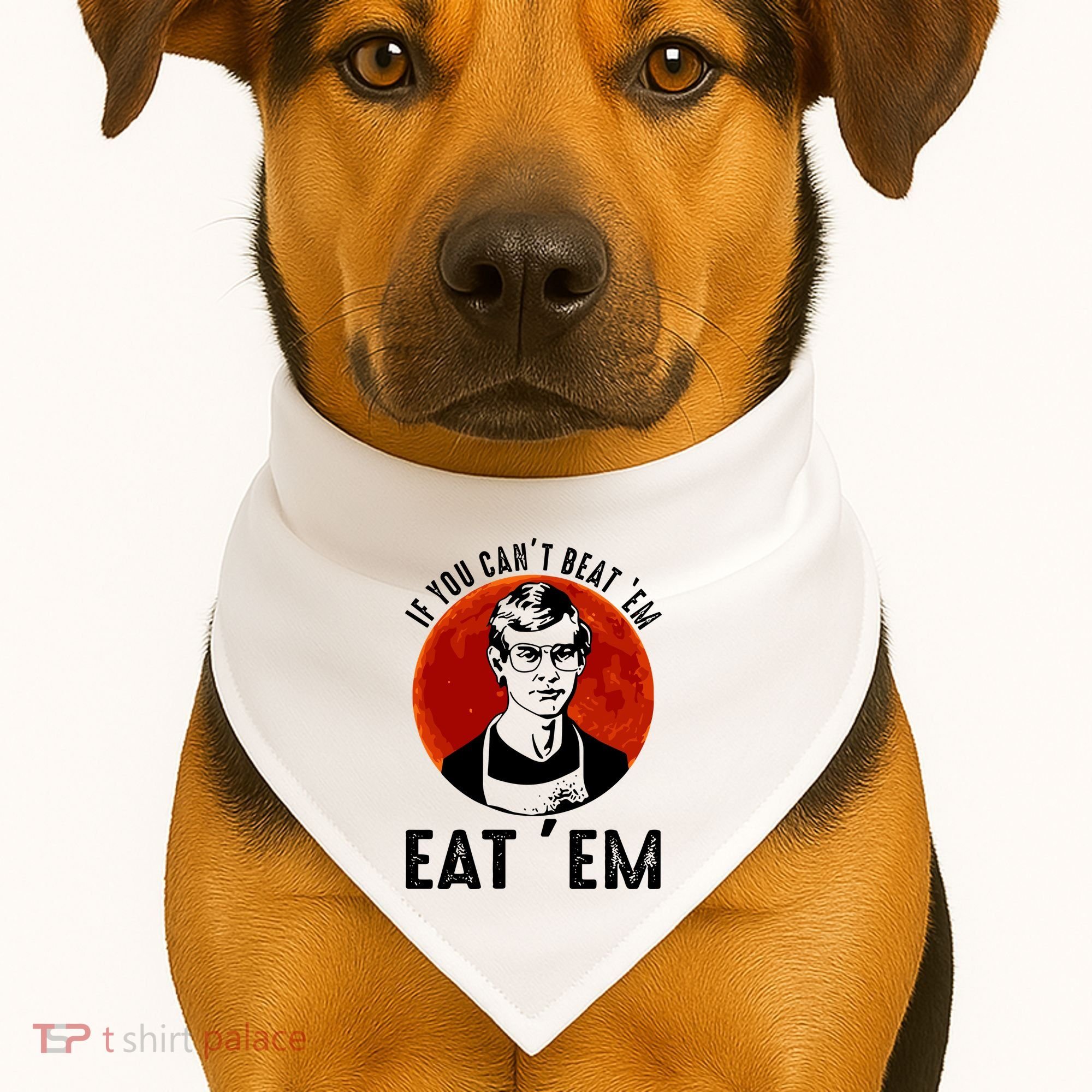 If You Can Beat Em Eat Em Jeffrey Dahmer USA-Made Doggie Bandana