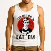 If You Can Beat Em Eat Em Jeffrey Dahmer Tank Top thumb 3