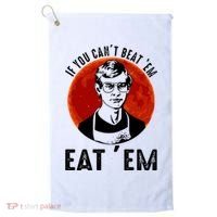 If You Can Beat Em Eat Em Jeffrey Dahmer Golf Towel thumb 0