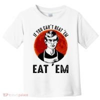 If You Can Beat Em Eat Em Jeffrey Dahmer Toddler T-Shirt thumb 0