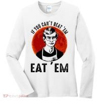 If You Can Beat Em Eat Em Jeffrey Dahmer Women's Long Sleeve Shirt thumb 0