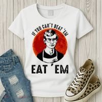 If You Can Beat Em Eat Em Jeffrey Dahmer Women's T-Shirt thumb 3