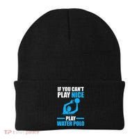 if you can't play nice play water polo swimming Beanie thumb 0